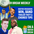 Boston Crusaders Win, Band Trailer Theft & Choreo Tips | Water Break Weekly image