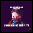 #32 - "Unclenching the Fists" - Um Coming of Age Sufocante image