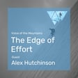 Voice of the Mountains: The Edge of Effort with Alex Hutchinson image