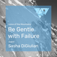 Voice of the Mountains: Be Gentle with Failure with guest Sasha DiGiulian image