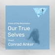 Voice of the Mountains: Our True Selves with guest Conrad Anker  image