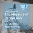 Voice of the Mountains: The Measure of Permission with Dr. Christine Theodorovics image
