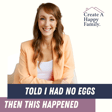 Told I Had No Eggs—Then This Happened image