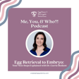 Egg Retrieval to Embryo: Your Next Steps Explained (with Dr. Carrie Bedient) image