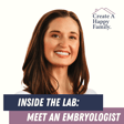 Inside the Lab: How Embryologists Help Create Families image