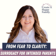 From Fear to Clarity: Surrogacy for Intended Parents image