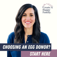 Choosing an Egg Donor? Start Here image