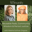 3. Reusable Pads, Community Wisdom & Period Justice with Maisha Sullivan Ongoza image