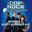 PATREON SNEAK PEEK- Latchkey Vids: Cop Rock Ep 3: Happy Mudder's Day image