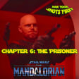 Han Took Shots First Ep 24: The Mandalorian Ch 6 - The Prisoner image