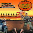 Ep 173: Tremors 3: Back to Perfection w 3CEUS - Hallo3n Horrorfest image