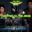 Han Took Shots First Ep 30: The Mandalorian Ch 12 - The Siege image