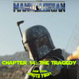 HTSF Ep 32: The Mandalorian Ch 14 - The Tragedy image