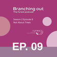 Episode 9: Not About Trees image
