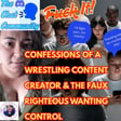[Discord Voice Notes Vol 3] - F**K It: Confessions of a Content Creator & Peoples' Faux Righteous Control image