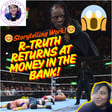 😲R-Truth Returns to Money In The Bank 2025! 😲 A Storytelling Work! image