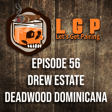LGP 56 - Drew Estate Deadwood Dominicana image