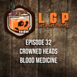 LGP 32 - Crowned Heads Blood Medicine image