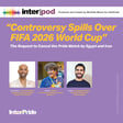 Controversy Spills Over FIFA 2026 World Cup (Part 1) image