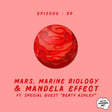Episode 090 - Mars, Marine Biology & Mandela Effect image