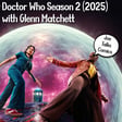 Doctor Who Season 2 (2025) with Glenn Matchett image