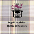 Ingrid Explains Hottie McScotties image