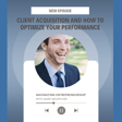 Supercharge Your Client Acquisition and Optimize Your Performance with Brad Newman image