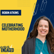 From Stigma to Strength: Embracing the Beauty and Resilience of Women's Biology - Robin Atkins image