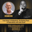 037 - Cutting Through the Bullsh*t: Scott Grace on Vulnerability, Music, and Mindful Masculinity image