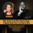 031 - OCD, Anxiety & the Miss America Stage: A Mental Health Story You Need to Hear image
