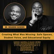 044 - Creating What Was Missing: Safe Spaces, Student Voice, and Educational Equity image