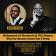 043 - Misdiagnosed and Misunderstood: What Happens When the Education System Gets It Wrong image