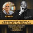 064 - Unraveling Identity: Ed Di Gangi’s Search for His Birth Mother & The Power of Adoption Stories image