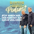 #134 - Haben wir den Kontakt zur Natur verloren? image