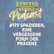 #119 Spazieren, eine vergessene Form der Präsenz image