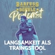 #114 Langsamkeit als Trainingstool image