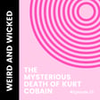MYSTERY: The Death of Kurt Cobain Part 2 | Uncover The Full Story of Kurt Cobain’s Life and Death image
