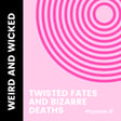 HISTORY: Twisted Fates and Bizarre Deaths image
