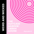 TRUE CRIME: The Suitcase Murder Sarah Boone image