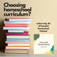 60. Best of Series - Choosing Homeschool Curriculum image