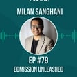 #79 EdMission Unleashed w/ Milan Sanghani image