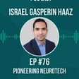 #76 Pioneering Neurotech w/ Israel Gasperin Haaz image