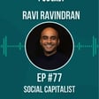 #77 Social Capitalist w/ Ravi Ravindran image