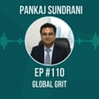 #110 Global Grit w/ Pankaj Sundrani image