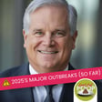 A Recap of 2025’s Major Outbreaks (So Far) with Bill Marler | Episode 129 image