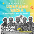 Usapang Nicea: The Arian Heresy and the Nicean Creed image