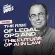 EP 11: From Yahoo to AI: Ron Bell on Reinventing Legal Operations image