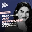 EP 01: What Law School Didn’t Teach Me: Real Lawyering & Building an In-House Career image