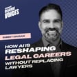 EP 15: How AI Is Reshaping Legal Careers—Without Replacing Lawyers image