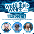 The WebWell Podcast - The Journey of a Digital Marketing Entrepreneur, Kent Lewis image